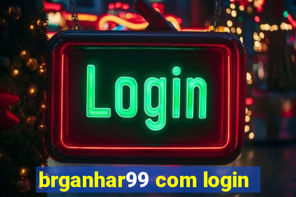 brganhar99 com login